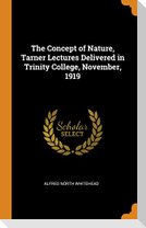 The Concept of Nature, Tarner Lectures Delivered in Trinity College, November, 1919