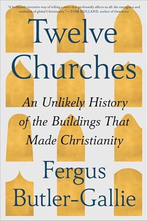 Butler-Gallie, Fergus. Twelve Churches - An Unlikely History of the Buildings That Made Christianity. Avid Reader Press / Simon & Schuster, 2025.