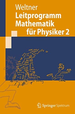 Weltner, Klaus. Leitprogramm Mathematik für Physiker 2. Springer, 2012.
