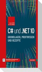 C# und .NET 10 - Grundlagen, Profiwissen und Rezepte