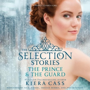 Cass, Kiera. The Selection Stories: The Prince & the Guard. HarperCollins, 2014.