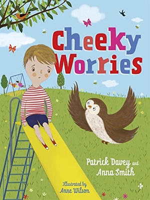 Smith, Anna / Patrick Davey. Cheeky Worries - A Story to Help Children Talk About and Manage Scary Thoughts and Everyday Worries. Jessica Kingsley Publishers, 2022.