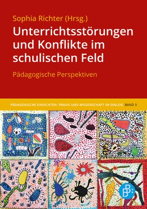 Richter, Sophia (Hrsg.). Unterrichtsstörungen und Konflikte im schulischen Feld - Pädagogische Perspektiven. Budrich, 2023.