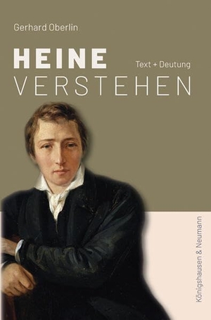 Oberlin, Gerhard. Heine verstehen - Text + Deutung. Königshausen & Neumann, 2026.