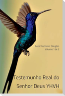 Testemunho Real Do Senhor Deus Yhvh