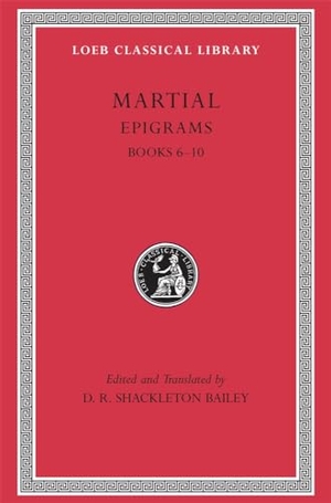 Martial. Epigrams, Volume II - Books 6-10. Harvard University Press, 1993.