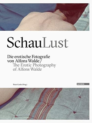 Coeln, Peter (Hrsg.). SchauLust - Die erotische Fotografie von Alfons Walde. Haymon Verlag, 2020.
