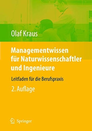 Kraus, Olaf E. (Hrsg.). Managementwissen für Naturwissenschaftler und Ingenieure - Leitfaden für die Berufspraxis. Springer Berlin Heidelberg, 2010.