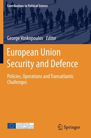 Voskopoulos, George (Hrsg.). European Union Security and Defence - Policies, Operations and Transatlantic Challenges. Springer International Publishing, 2021.