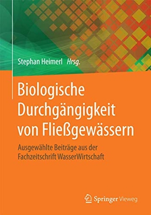 Heimerl, Stephan (Hrsg.). Biologische Durchgängigkeit von Fließgewässern - Ausgewählte Beiträge aus der Fachzeitschrift WasserWirtschaft. Springer Fachmedien Wiesbaden, 2017.