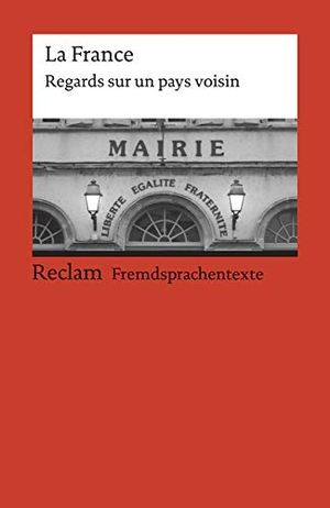 Stoppel, Karl (Hrsg.). La France. Regards sur un pays voisin. Reclam Philipp Jun., 2000.