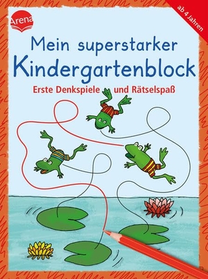 Schmiedeskamp, Katja / Merle, Katrin et al. Mein superstarker Kindergartenblock. Erste Denkspiele und Rätselspaß - Übungsblock mit 80 Rätseln für Kindergartenkinder ab 4 Jahren. Arena Verlag GmbH, 2026.