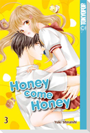 Honey come Honey 03