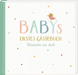 Gästebuch - Babys erstes Gästebuch - Wünsche an dich. Coppenrath F, 2024.