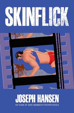 Hansen, Joseph. Skinflick. Soho Press, 2022.