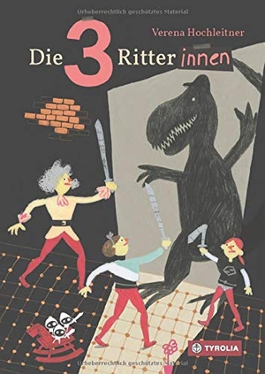 Hochleitner, Verena. Die 3 Ritterinnen. Tyrolia Verlagsanstalt Gm, 2020.