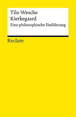 Wesche, Tilo. Kierkegaard - Eine philosophische Einführung. Reclam Philipp Jun., 2003.