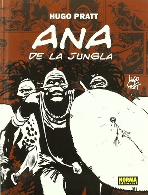 Pratt, Hugo. Ana de la jungla. Norma Editorial, S.A., 2000.
