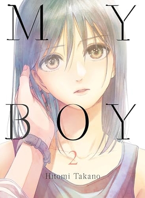 Takano, Hitomi. My Boy 2. Kodansha, 2018.