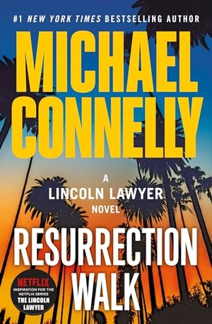Connelly, Michael. Resurrection Walk. Little Brown and Company, 2024.