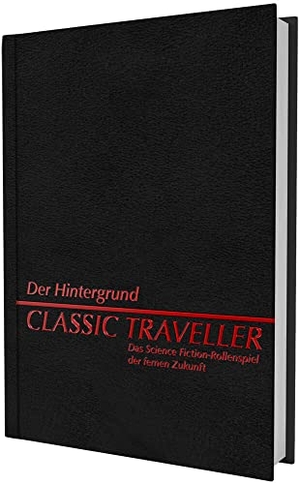Fuchs, Werner / Fischer, Oliver et al. Classic Traveller - Der Hintergrund. Ulisses Spiel & Medien, 2021.