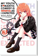 My Youth Romantic Comedy Is Wrong, as I Expected, Vol. 14.5 (Light Novel)