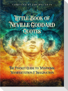 Little Book of Neville Goddard Quotes