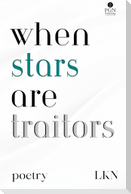 When Stars are Traitors