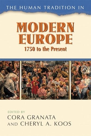 Granata, Cora / Cheryl A. Koos (Hrsg.). The Human Tradition in Modern Europe, 1750 to the Present. Rowman & Littlefield Publishers, 2007.