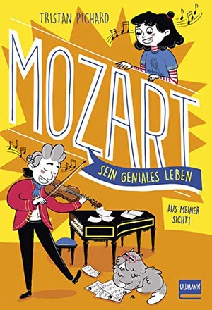 Pichard, Tristan. Mozart - sein geniales Leben - Aus meiner Sicht (Mozart für Kinder ab 9 Jahren). Ullmann Medien GmbH, 2020.
