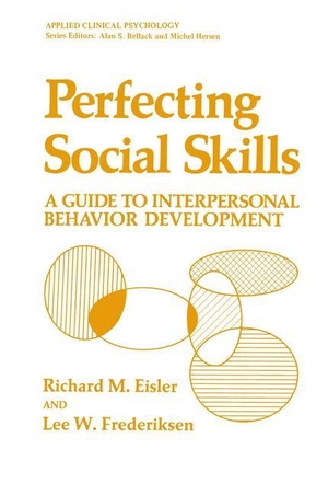 Frederiksen, Lee W. / Richard M. Eisler. Perfecting Social Skills - A Guide to Interpersonal Behavior Development. Springer US, 2011.
