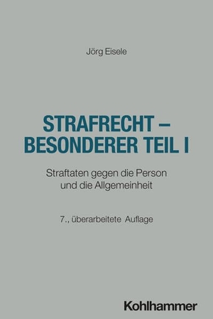 Eisele, Jörg. Strafrecht - Besonderer Teil I - Straftaten gegen die Person und die Allgemeinheit. Kohlhammer W., 2026.