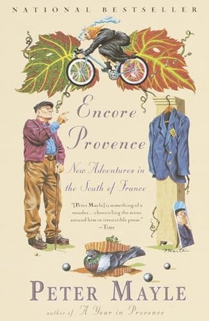 Mayle, Peter. Encore Provence - New Adventures in the South of France. Knopf Doubleday Publishing Group, 2000.