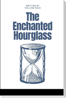 The Enchanted Hourglass