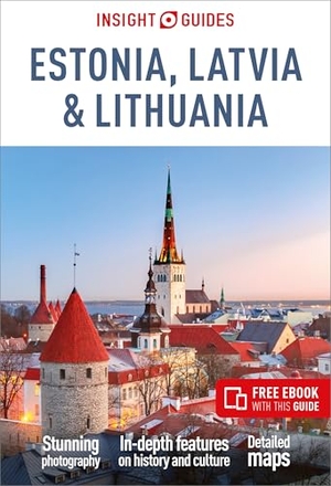 Guides, Insight / Jonathan Bousfield. Insight Guides Estonia, Latvia and Lithuania - Travel Guide with eBook. APA Publications, 2024.