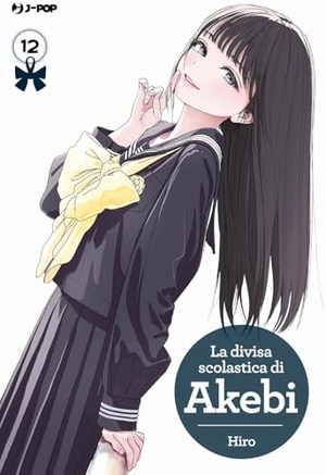 Hiro. La divisa scolastica di Akebi. Vol. 12. Edizioni BD, 2025.