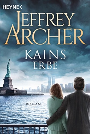 Archer, Jeffrey. Kains Erbe - Kain und Abel 3. Heyne Taschenbuch, 2018.