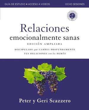 Scazzero, Geri / Peter Scazzero. Manual de Relaciones Emocionalmente Sanas, Edicion ampliada, Guia de estudio con acceso a videos - Discipulado que cambia profundamente tu relacion con los demas. HarperChristian Resources, 2026.