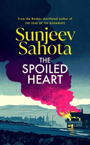 Sahota, Sunjeev. The Spoiled Heart. Vintage Publishing, 2024.