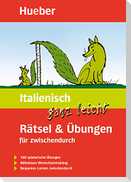 Italienisch ganz leicht. Rätsel und Übungen für zwischendurch