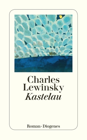Lewinsky, Charles. Kastelau. Diogenes Verlag AG, 2021.