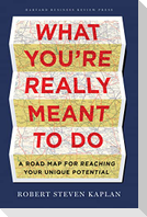What You're Really Meant to Do