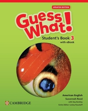 Reed, Susannah. Guess What! American English Level 3 Student's Book with eBook Updated. Cambridge University Press & Assessment, 2024.