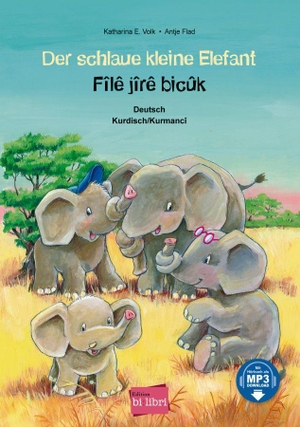Volk, Katharina E.. Der schlaue kleine Elefant. Deutsch-Kurdisch - Kinderbuch Deutsch-Kurdisch/Kurmancî mit MP3-Hörbuch zum Herunterladen. Hueber Verlag GmbH, 2022.