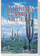 Amerika einmal anders