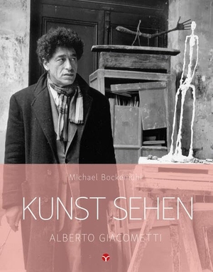 Bockemühl, Michael. Kunst sehen 19 - Alberto Giacometti. Info 3 Verlag, 2026.