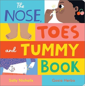 Nicholls, Sally. The Nose, Toes and Tummy Book. Andersen Press, 2025.