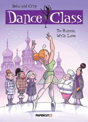 Beka. Dance Class Vol. 5 - To Russia, with Love. Papercutz, 2026.