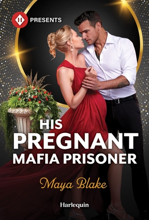 Blake, Maya. His Pregnant Mafia Prisoner. Harlequin, 2026.
