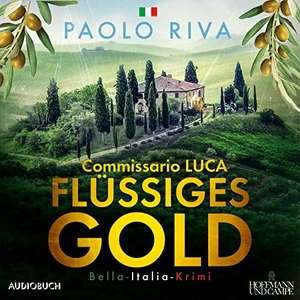 Riva, Paolo. Flüssiges Gold - Commissario Lucas erster Fall. Ein Bella-Italia-Krimi. Steinbach Sprechende, 2022.